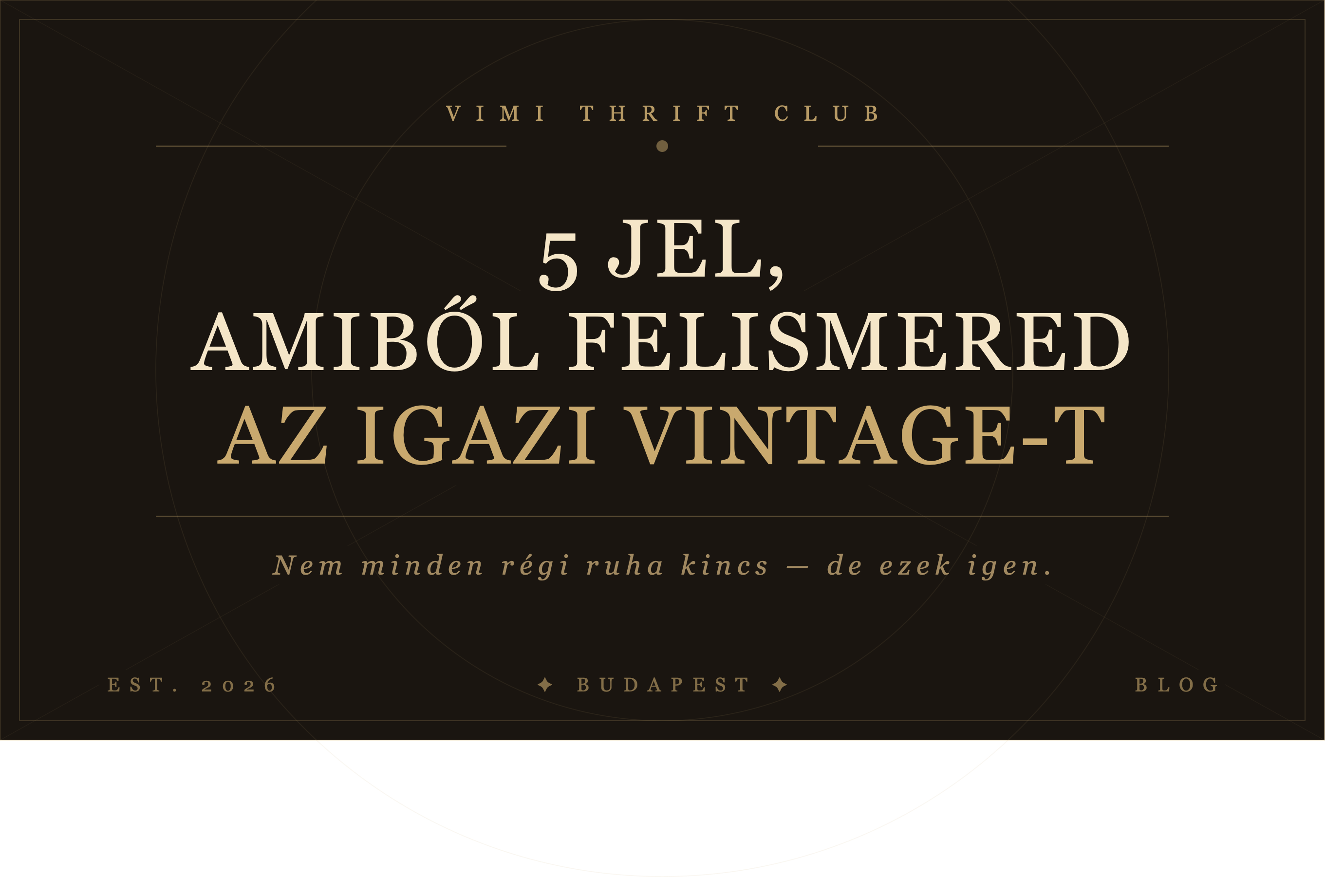 Hogyan ismerd fel a valódi vintage darabokat — 5 jel amire figyelj